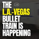 Brightline West: LA to Vegas in Just 2 Hours