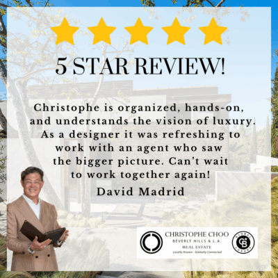 Christophe Choo receiving a five star review from a luxury staging professional for a Beverly Hills luxury home sale