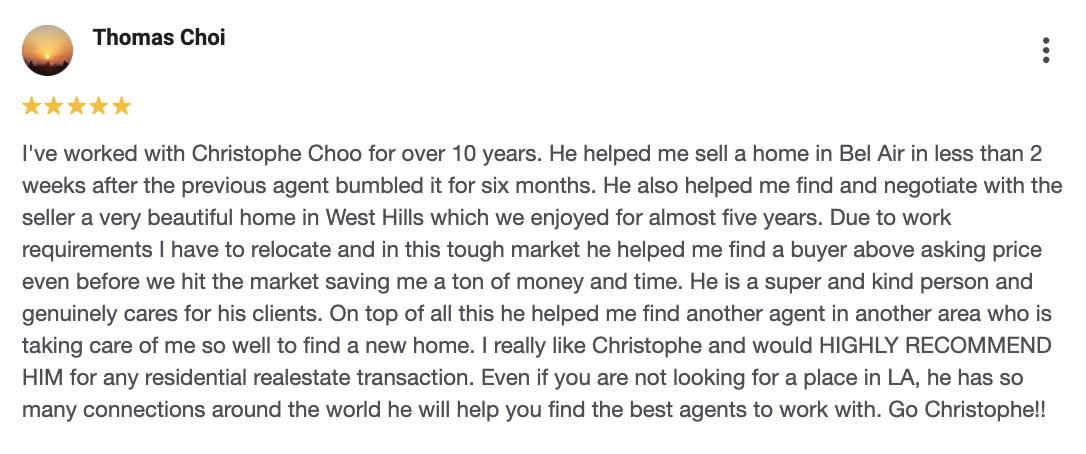 5-star luxury real estate review for Christophe Choo from Thomas Choi highlighting a Bel Air home sale in under two weeks.