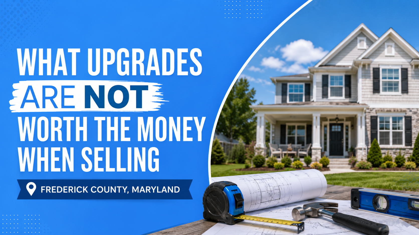 Upgrades NOT Worth the Money When Selling in Frederick County, MD?