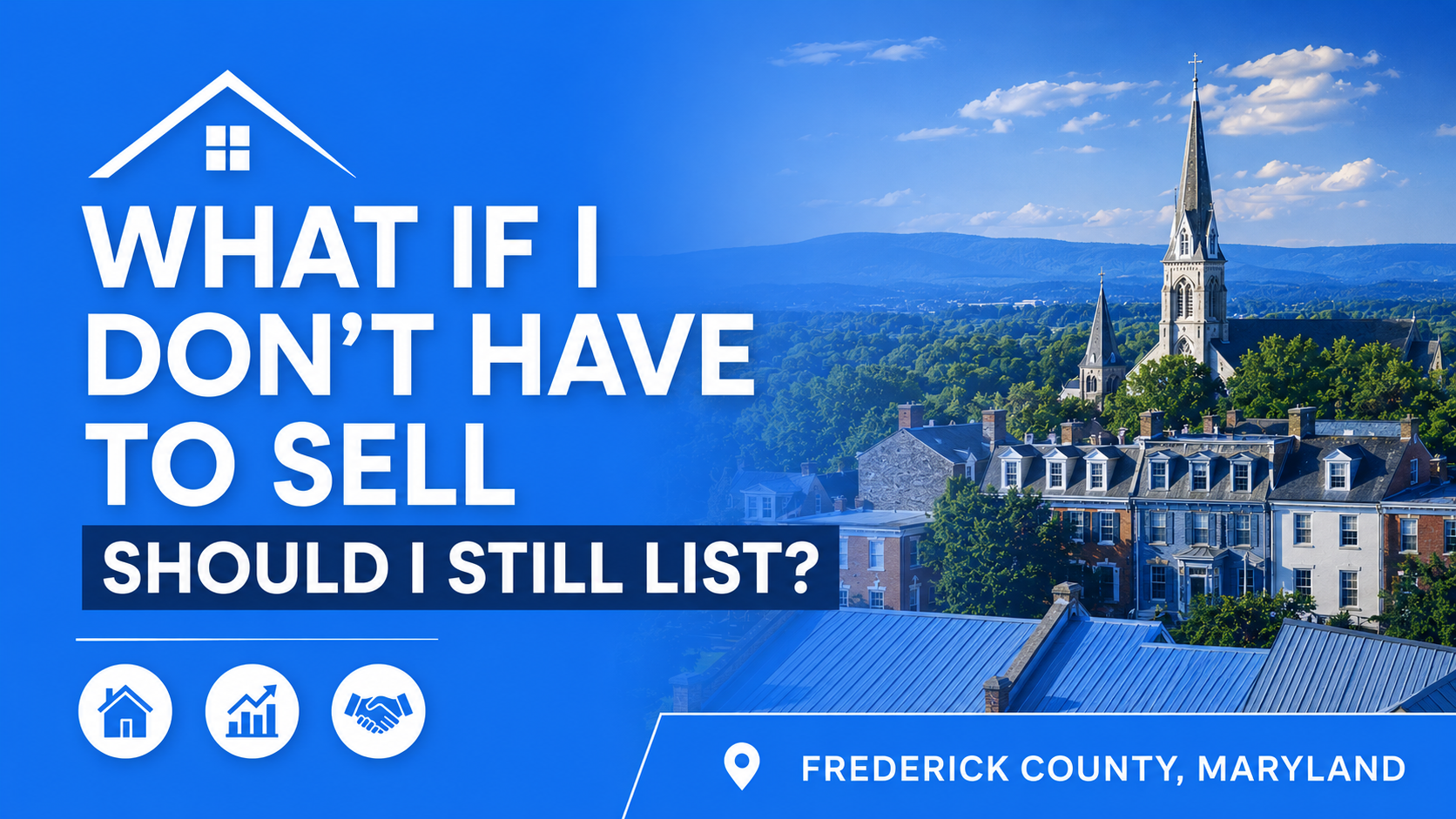 What If I Don’t Have To Sell Should I Still List?