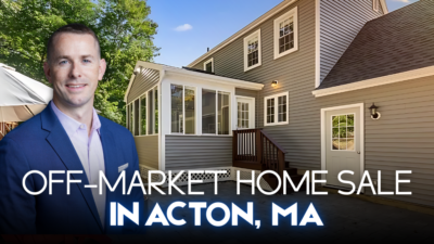 Off-Market Home Sale in Acton MA