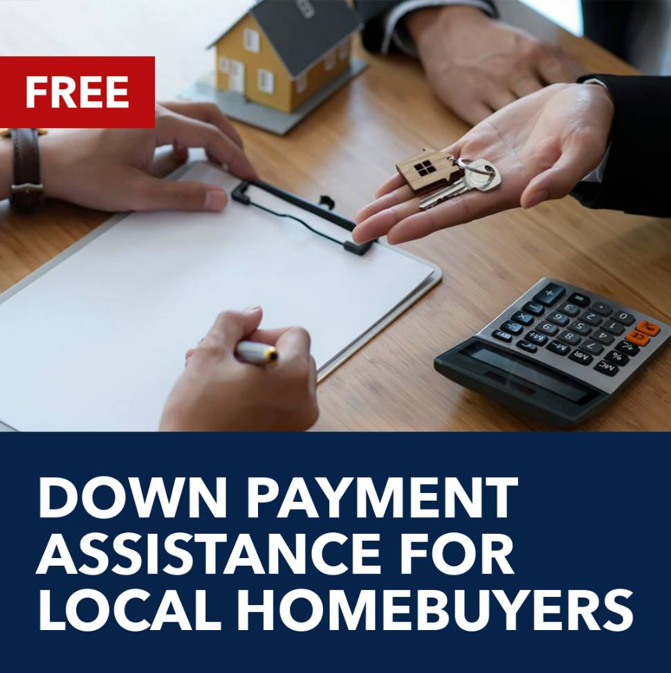 Down Payment Assistance for Local Homebuyers