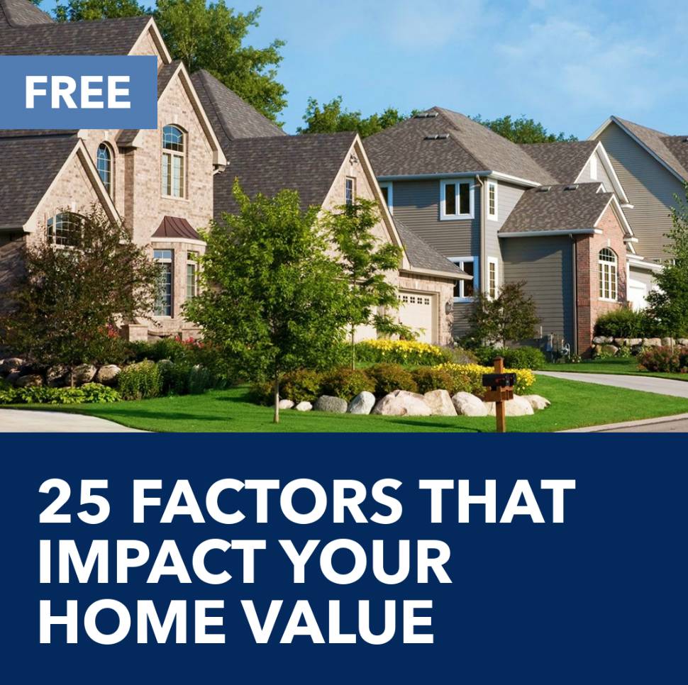 25 Factors That Impact Your Home Value