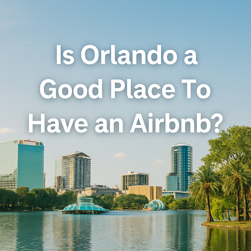 is orlando a good place to have an airbnb
