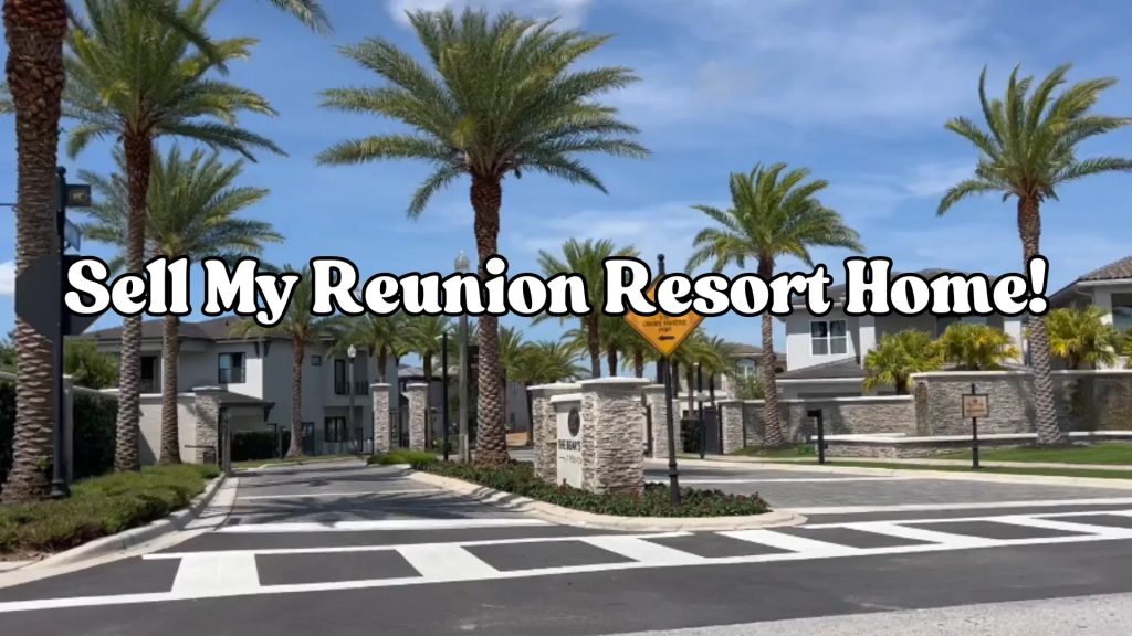 Sell my Reunion Resort Home