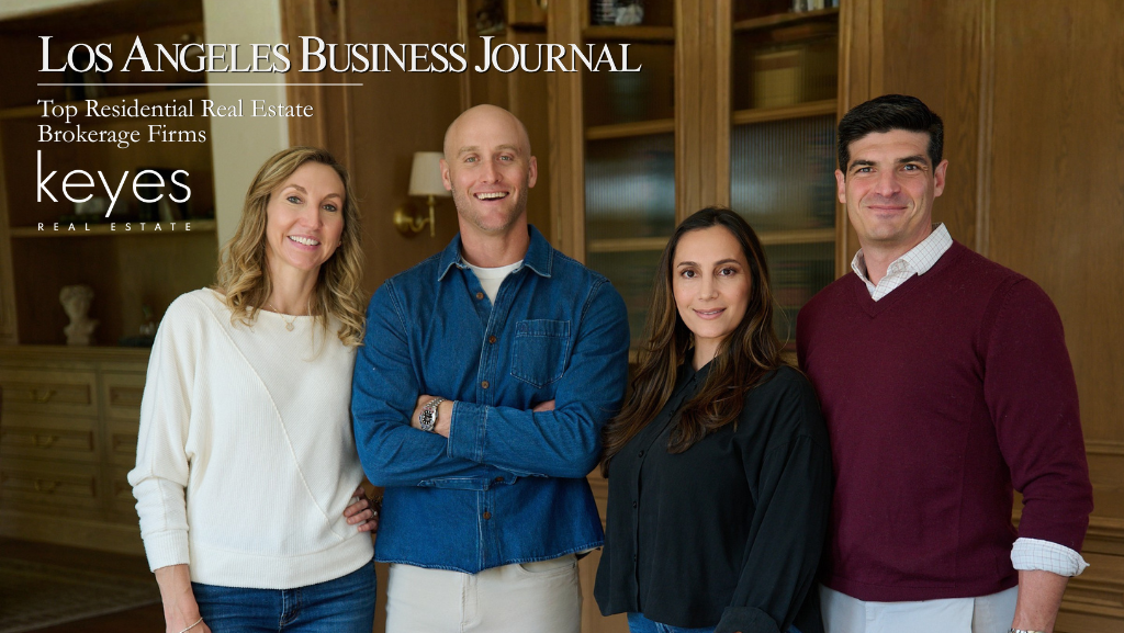 Keyes Real Estate Ranked a Top Residential Brokerage Firm by the Los Angeles Business Journal