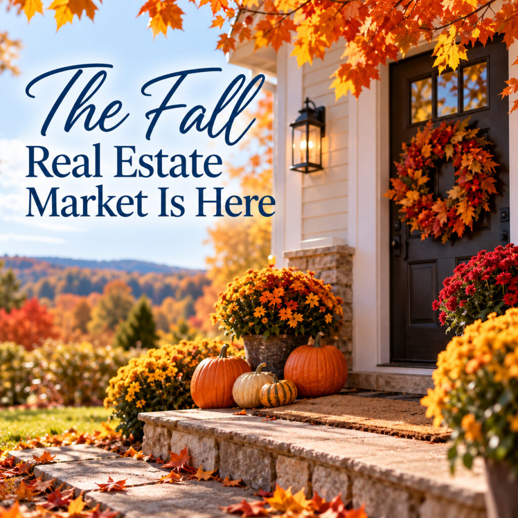 The Fall Real Estate Market Is Here