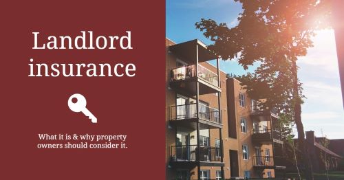 The value of landlord insurance & how it protects your rental