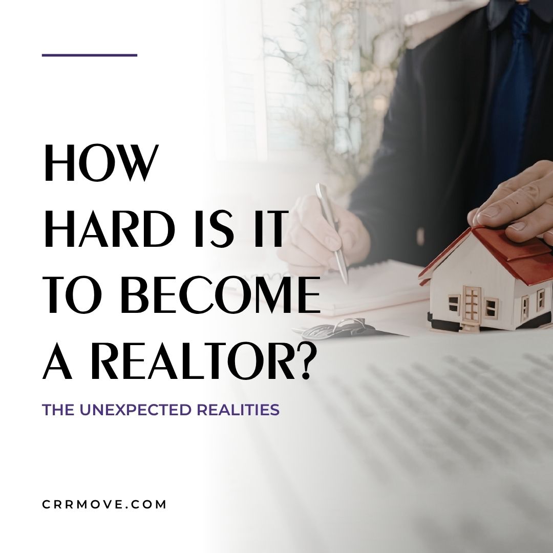 How Hard Is It to Become a Realtor? The Unexpected Realities