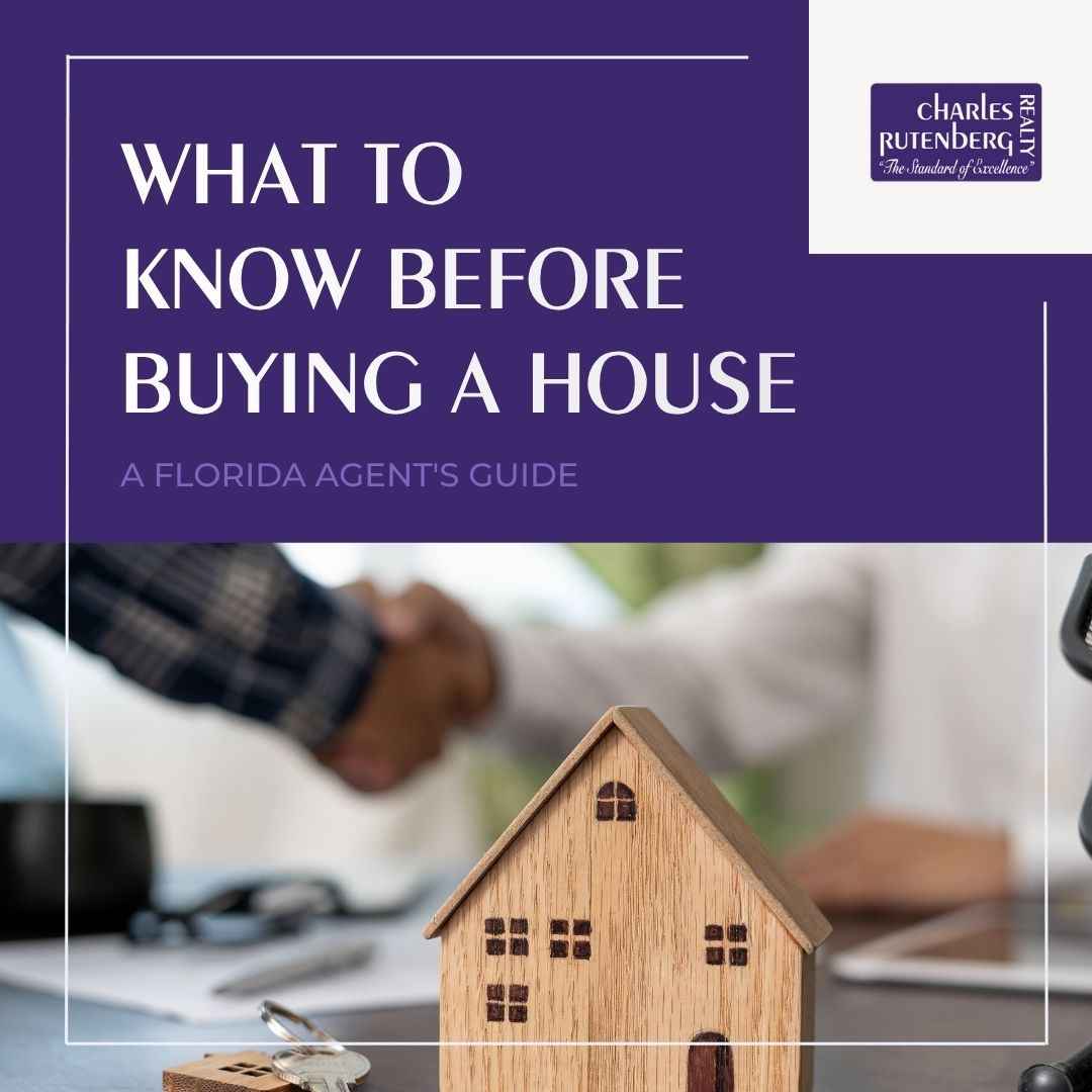 What to Know Before Buying a House What to Know Before Buying a House: A Florida Agent's Guide