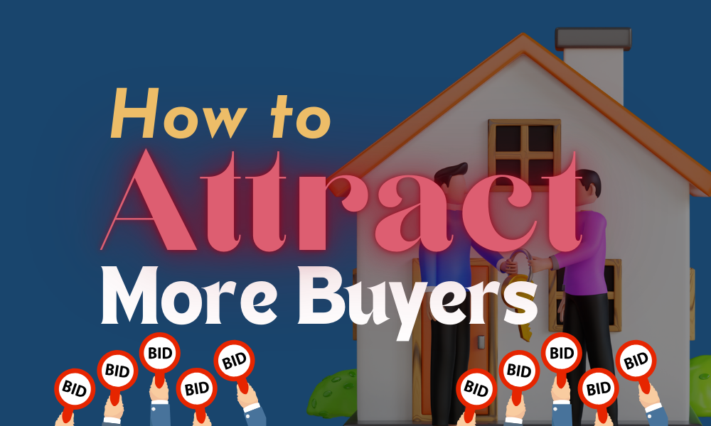 How to Attract More Buyers for Your Home