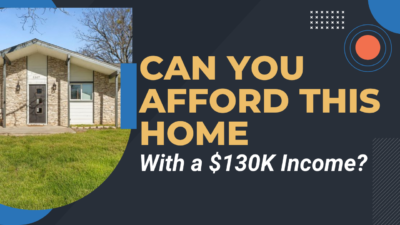 Can You Afford This Home on a $130K Salary?