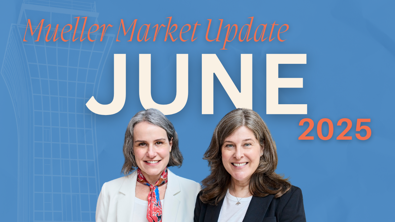June 2025 Mueller Market Update: Great Opportunity for Buyers