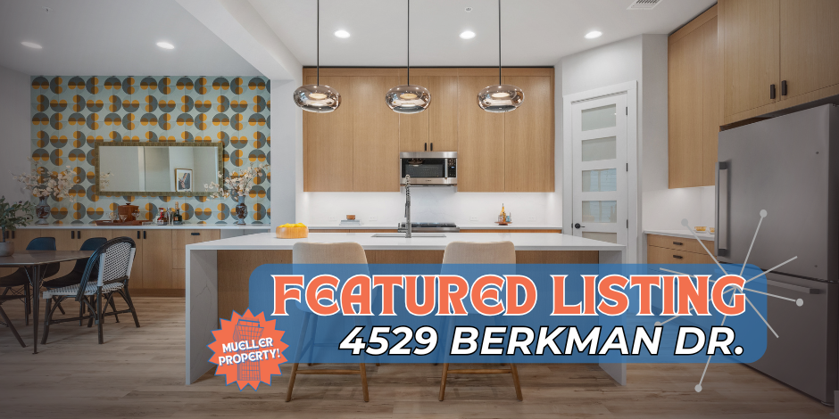 4529 Berkman Drive - New Mueller Listing
