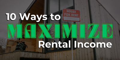 10 Ways to Maximize Rental Income