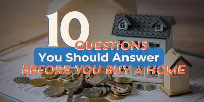 10 Questions You Should Answer Before You Buy a Home