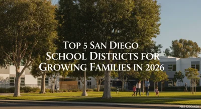 Ultimate Guide: The Best School Districts in San Diego for Families 2026