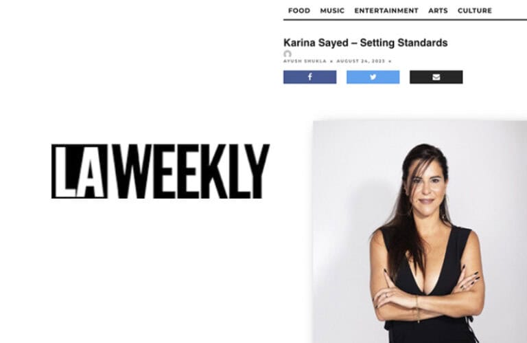 LA Weekly: Karina Sayed – Estableciendo estándares