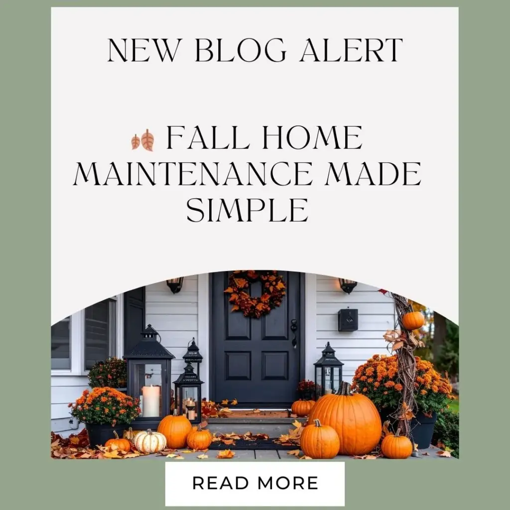 Fall Home Maintenance Made Simple – Easy Tips to Get Your Home Winter-Ready