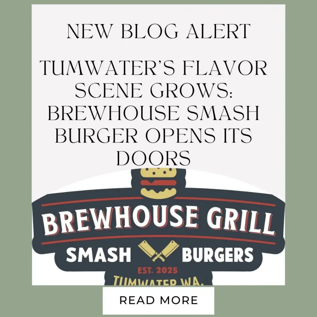 Tumwater’s Flavor Scene Grows: Brewhouse Smash Burger Opens Its Doors