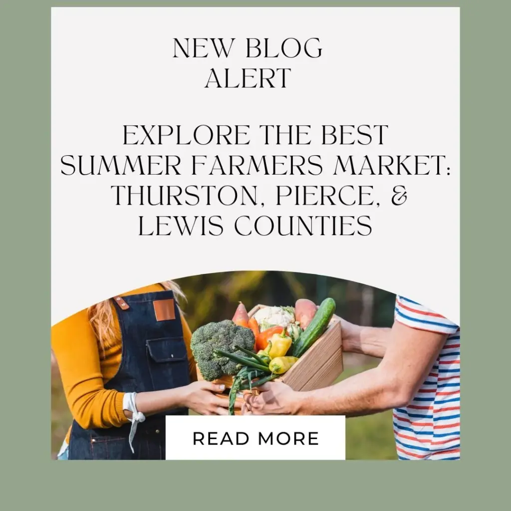 Explore the Best Summer Farmers Markets in Thurston, Pierce, & Lewis Counties