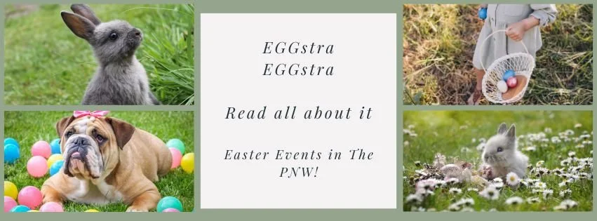 Easter events across the PNW!