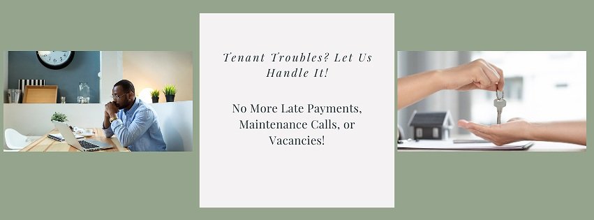 "Tenant Troubles? Let Us Handle It"