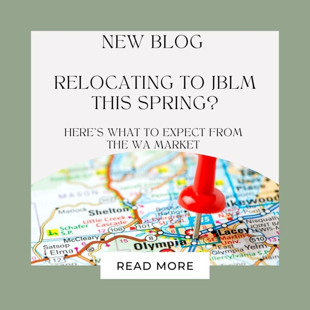 Relocating to JBLM This Spring? Here’s What to Expect From the WA Market