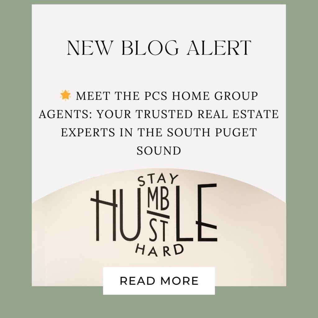 Meet the PCS Home Group Agents: Your Trusted Real Estate Experts in the South Puget Sound