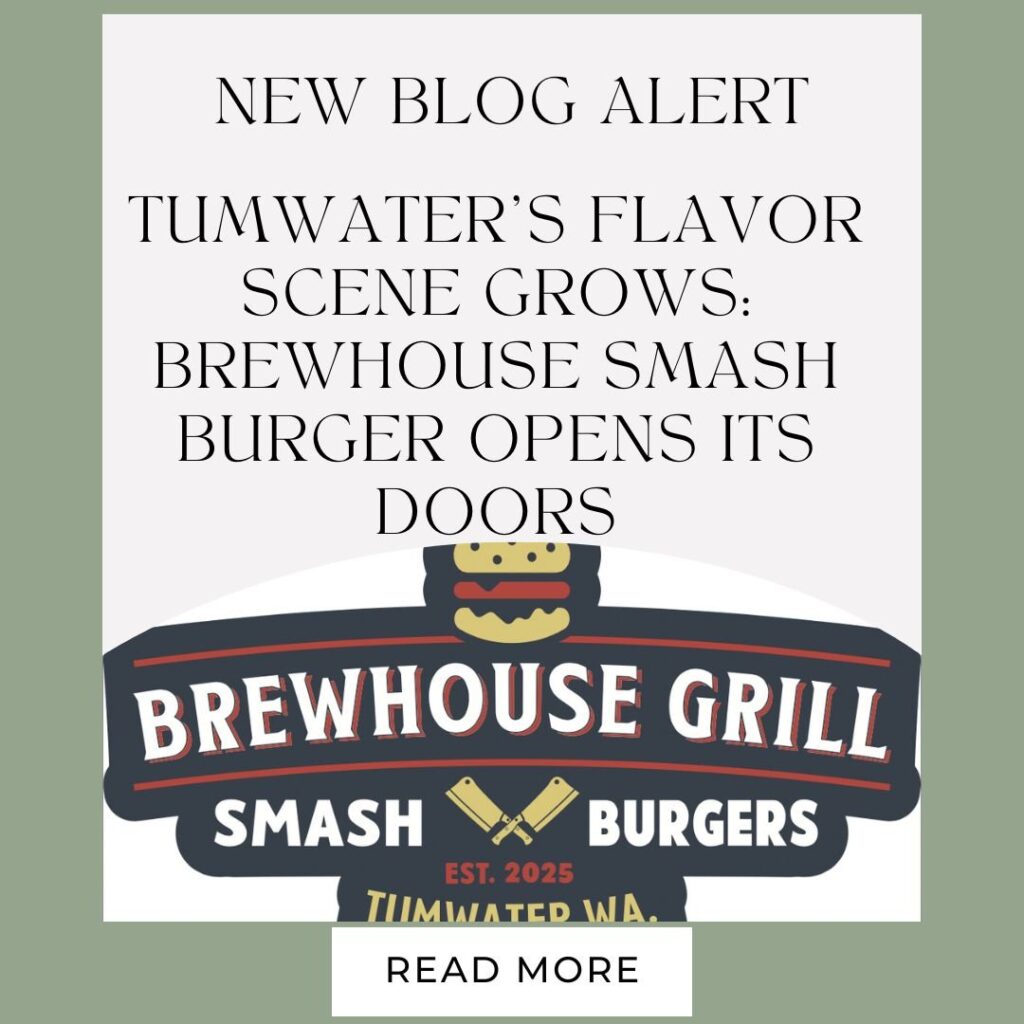 Tumwater's Flavor Scene Grows: Brewhouse Smash Burger Opens Its Doors