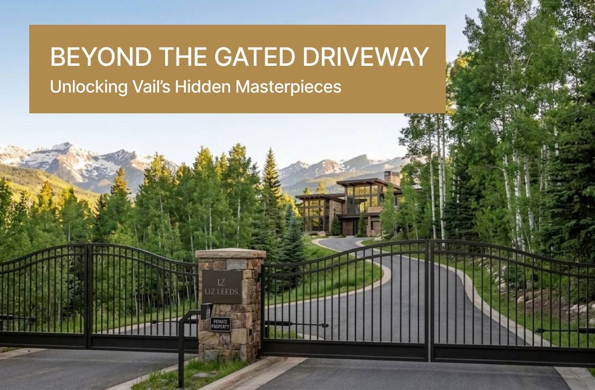 A Gated Off-Market Luxury Home In Vail