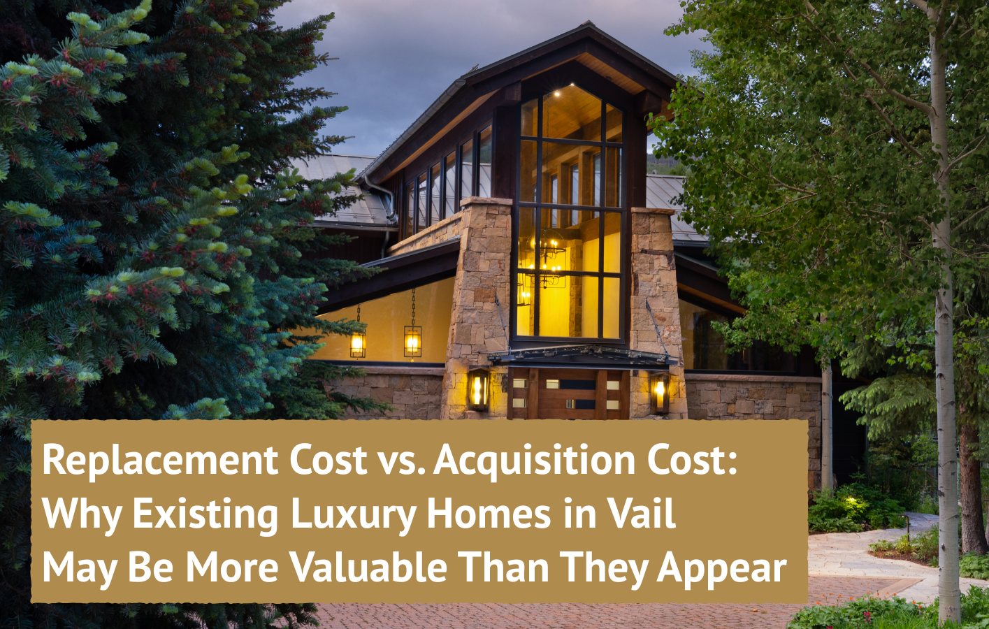 Liz-Leeds-Vail-Real-Estate-Acquisition-Replacement-Cost (1)