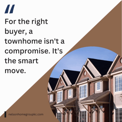 For the right buyer, a townhome isn't a compromise. It's the smart move.