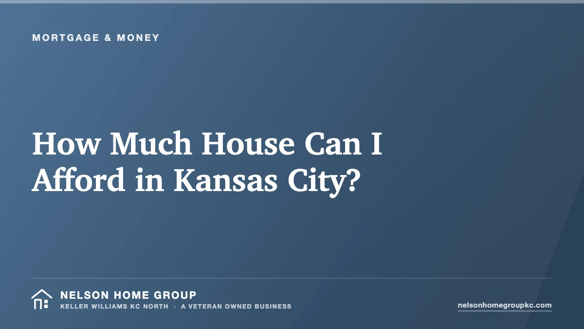 How Much House Can I Afford in Kansas City?