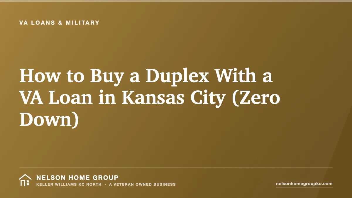 How to Buy a Duplex With a VA Loan in Kansas City (Zero Down)