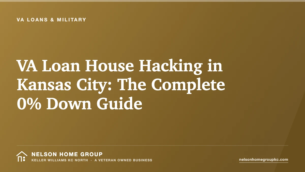 VA Loan House Hacking in Kansas City: The Complete 0% Down Guide