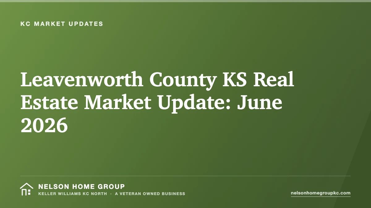 Leavenworth County KS Real Estate Market Update: June 2026