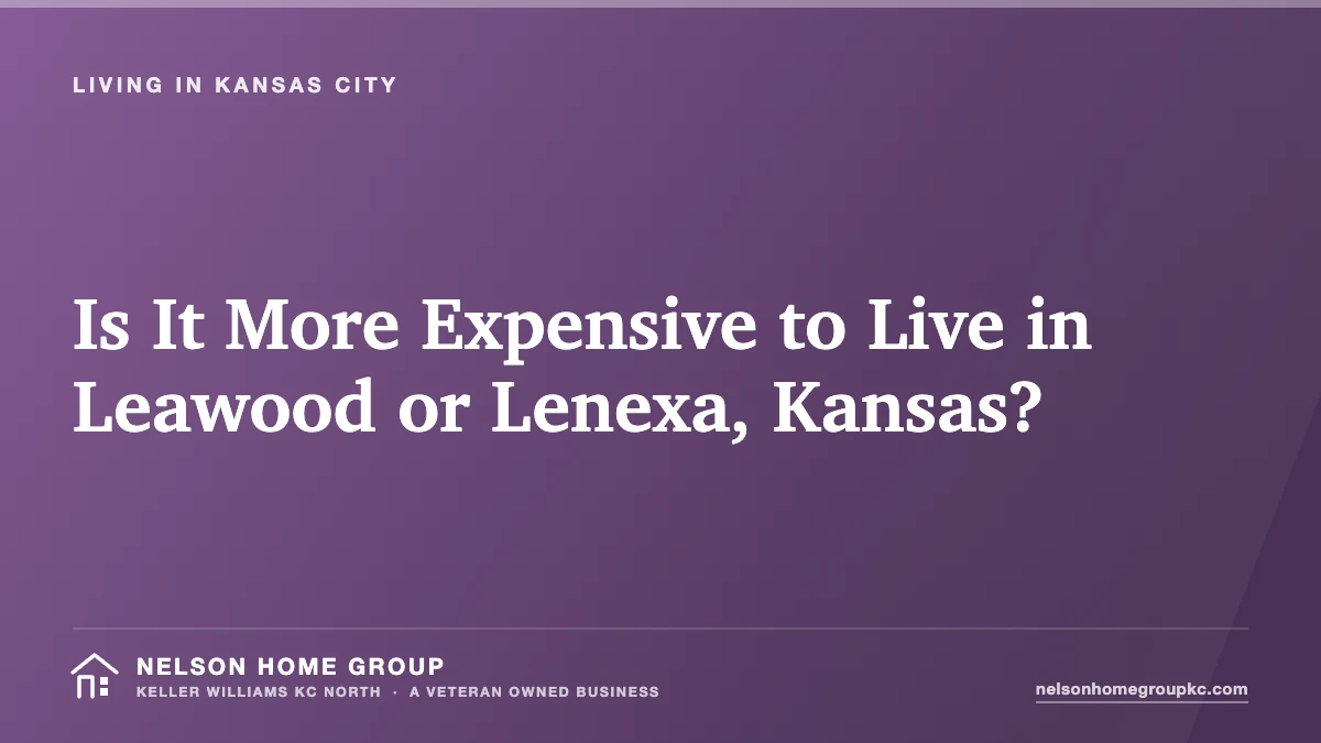 Is It More Expensive to Live in Leawood or Lenexa, Kansas?