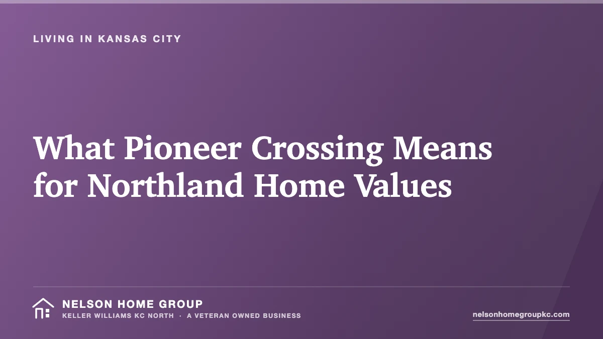 What Pioneer Crossing Means for Northland Home Values