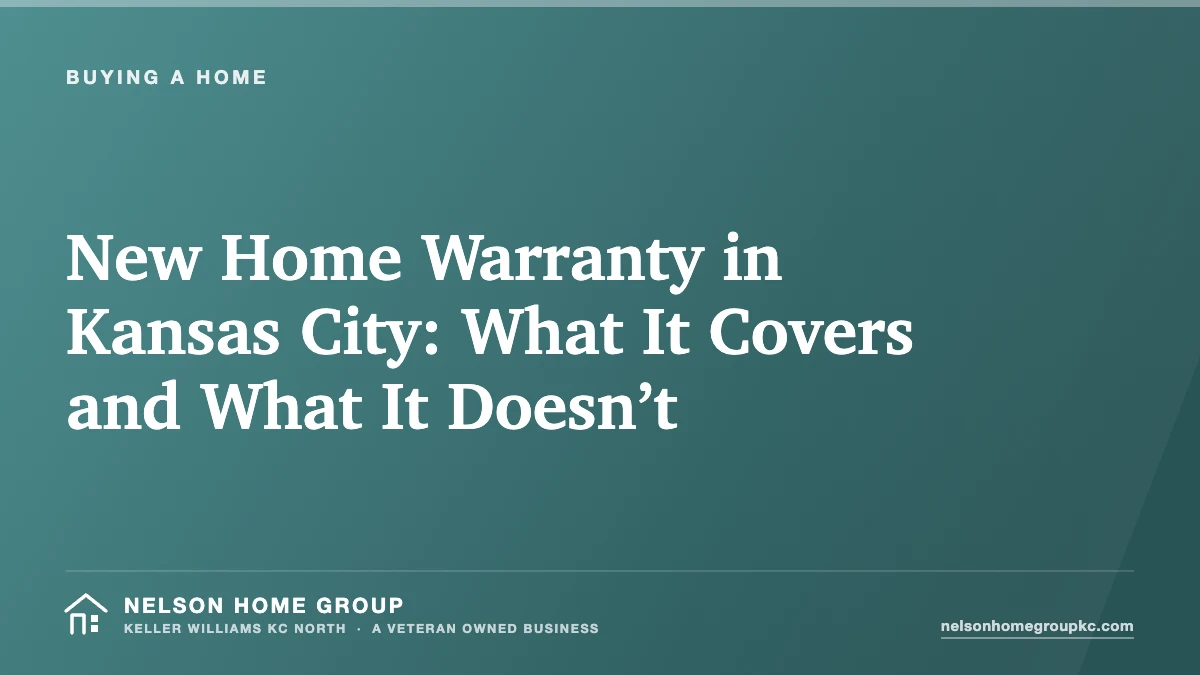 New Home Warranty in Kansas City: What It Covers and What It Doesn’t