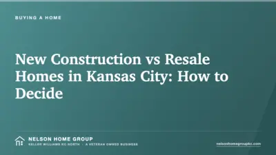 New Construction vs Resale Homes in Kansas City: How to Decide