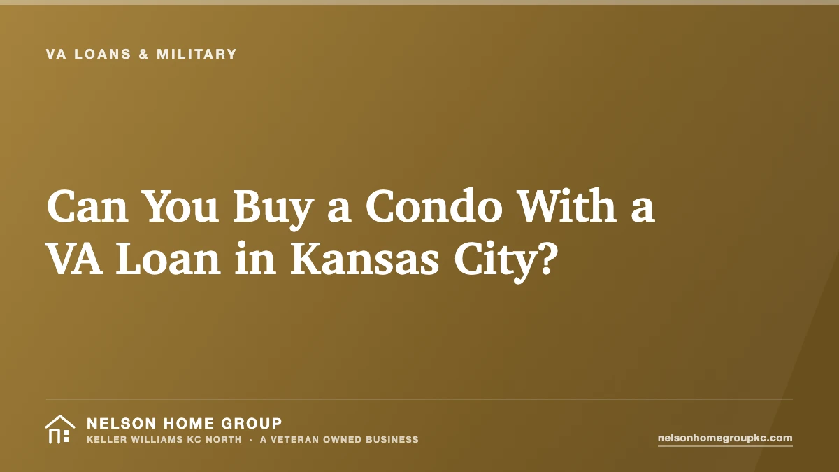 Can You Buy a Condo With a VA Loan in Kansas City?