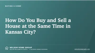 How Do You Buy and Sell a House at the Same Time in Kansas City?