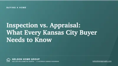 Inspection vs. Appraisal: What Every Kansas City Buyer Needs to Know