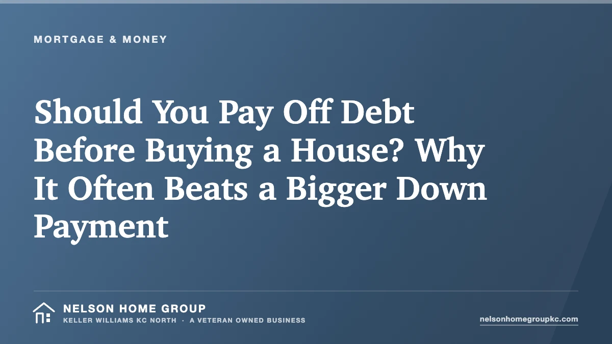 Should You Pay Off Debt Before Buying a House? Why It Often Beats a Bigger Down Payment