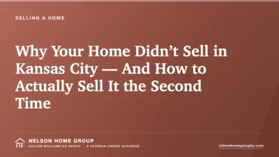 Why Your Home Didn’t Sell in Kansas City — And How to Actually Sell It the Second Time