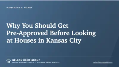 Why You Should Get Pre-Approved Before Looking at Houses in Kansas City