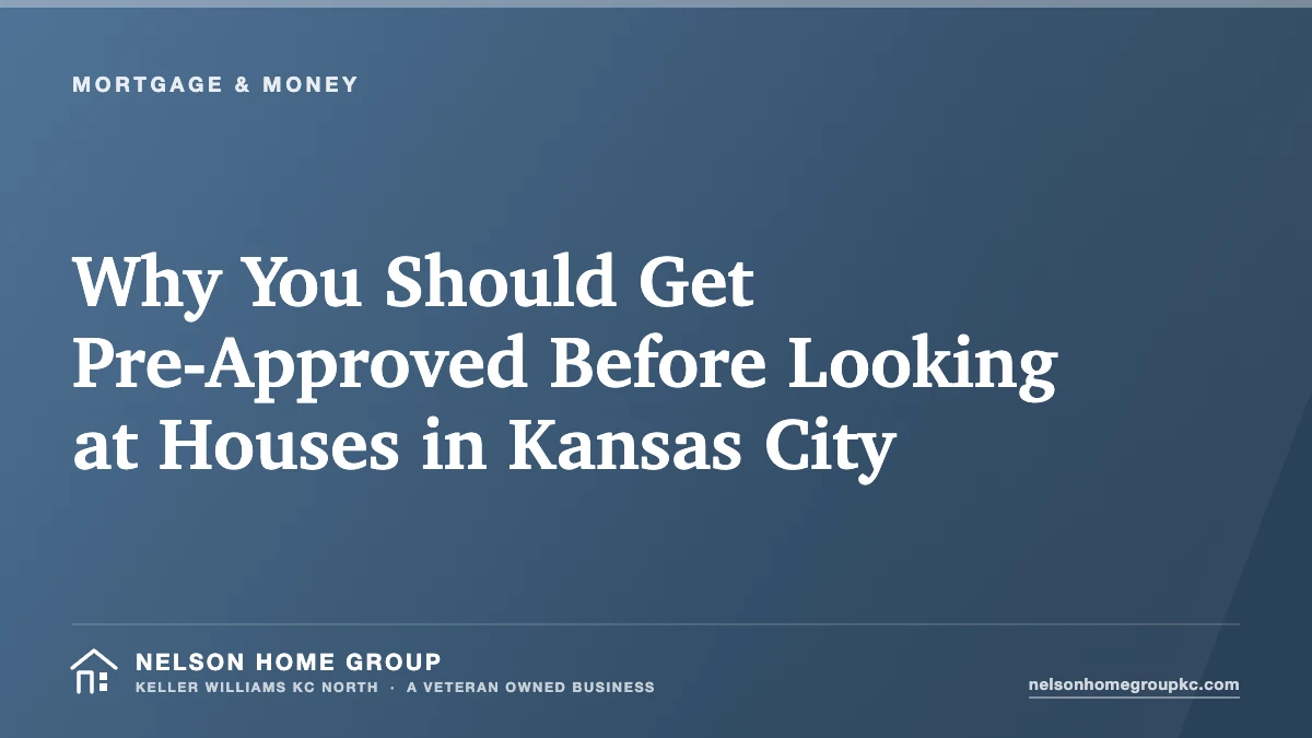 Why You Should Get Pre-Approved Before Looking at Houses in Kansas City