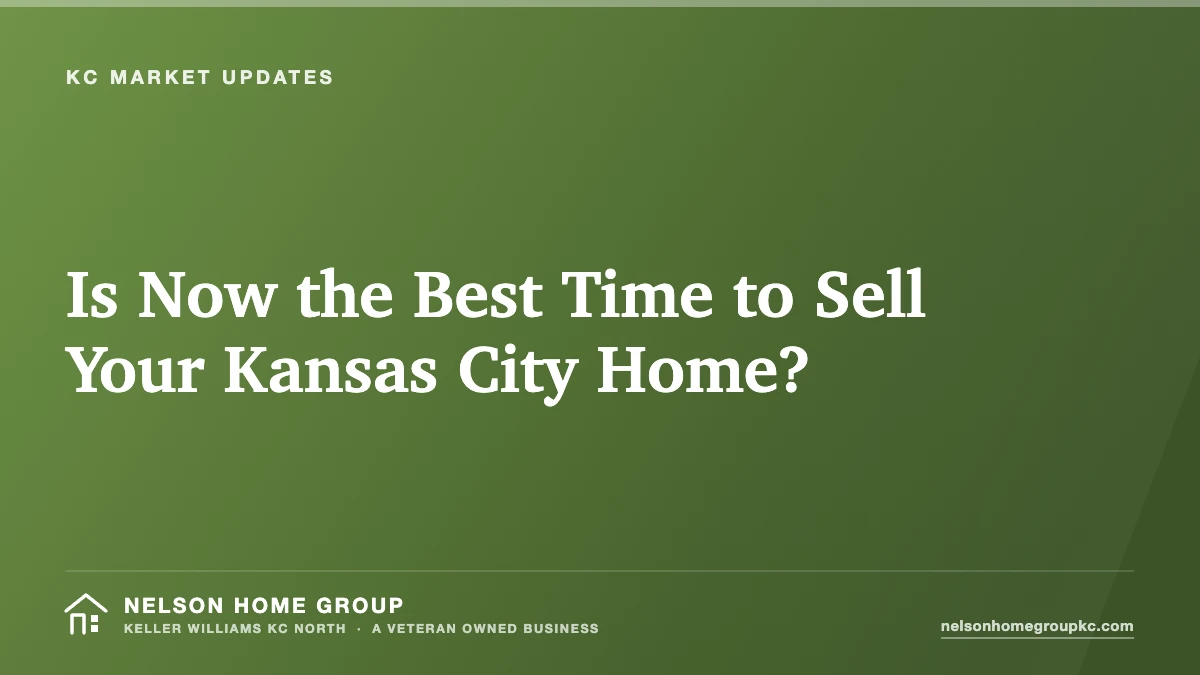 Is Now the Best Time to Sell Your Kansas City Home?
